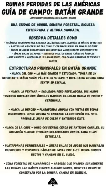 Batán Grande guía de campo en español con descripciones de estructuras principales como Huaca del Oro, Huaca La Ventana, Huaca La Merced, Huaca de la Cruz, plataformas perimetrales y zona forestal de algarrobos con consejos de visita.